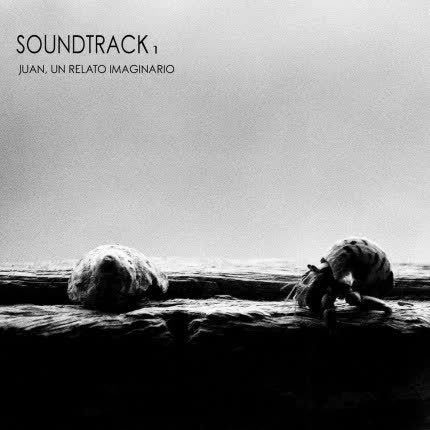 Carátula Soundtrack 1 - Juan, Un <br/>relato imaginario 