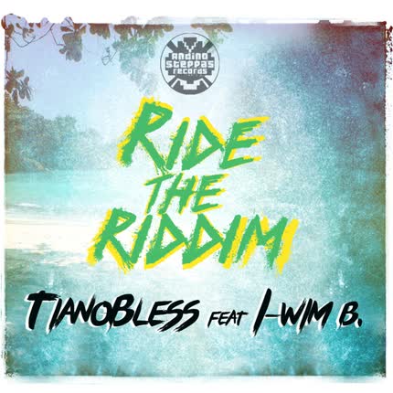 TIANO BLESS - Ride The Riddim