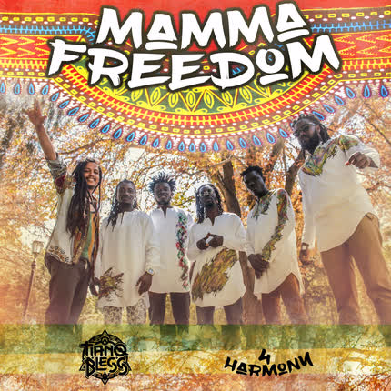 TIANO BLESS - Mamma Freedom