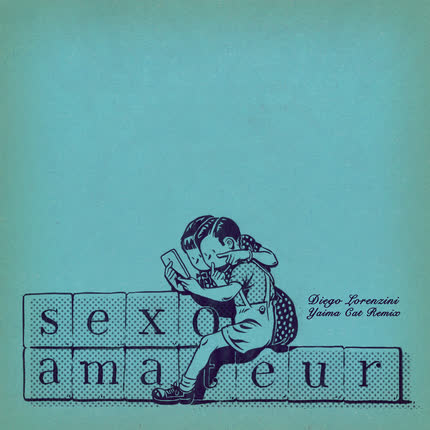 DIEGO LORENZINI & YAIMA CAT - Sexo Amateur (Remix)