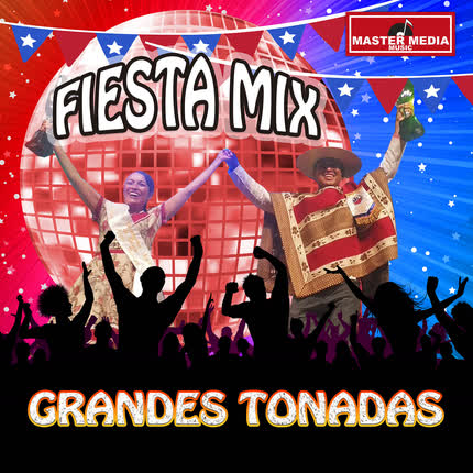 Carátula Fiesta Mix Grandes Tonadas: Tejiendo Redes / Huaso por Donde Me Miren / Con el <br/>Viento de Septiembre 