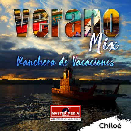 Carátula Verano Mix Ranchera de Vacaciones <br/>- Chiloé 