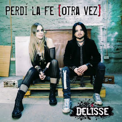 DELISSE - Perdí la Fe (Otra Vez)
