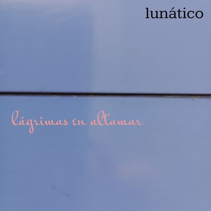 LUNATICO - Lágrimas en Altamar