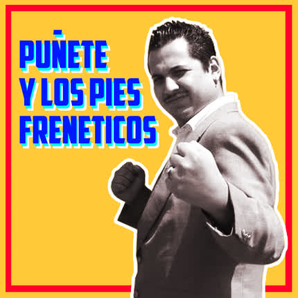 Carátula Puñete y Los Pies Freneticos